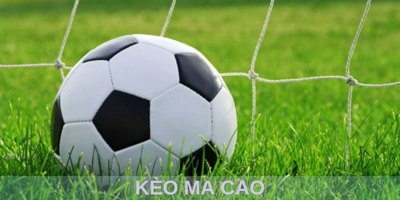 Kèo Ma Cao